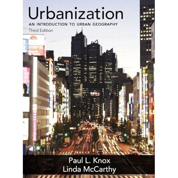 Pre-Owned Urbanization: An Introduction to Urban Geography (Hardcover) 0321736435 9780321736437