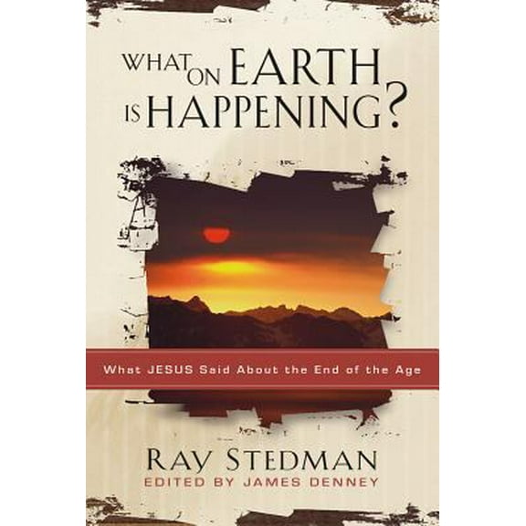 Pre-Owned What on Earth Is Happening?: What Jesus Said About the End of the Age (Paperback) 1572930926 9781572930926
