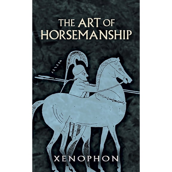 The Art of Horsemanship, (Paperback)