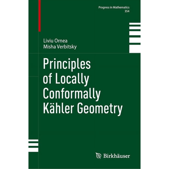 Progress in Mathematics Principles of Locally Conformally Kähler Geometry, Book 354, (Hardcover)