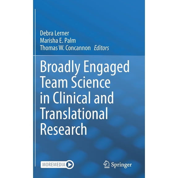 Broadly Engaged Team Science in Clinical and Translational Research, (Hardcover)