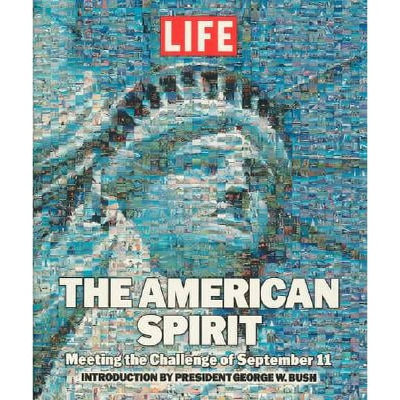 Life: The American Spirit : Meeting the Challenge of September 11
