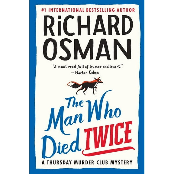 A Thursday Murder Club Mystery: The Man Who Died Twice : A Thursday Murder Club Mystery (Series #2) (Hardcover)