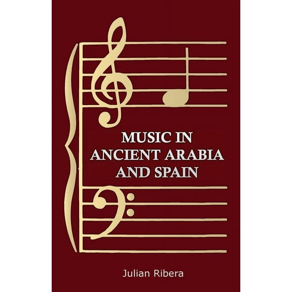 Music in Ancient Arabia and Spain, (Paperback)