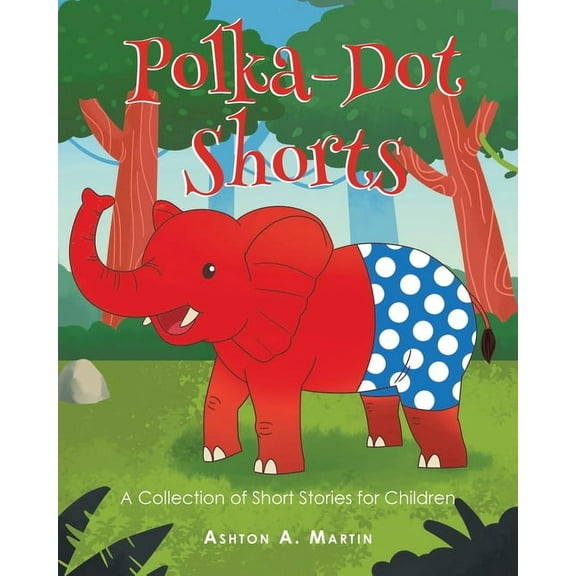 Polka-Dot Shorts: A Collection of Short Stories for Children, (Paperback)