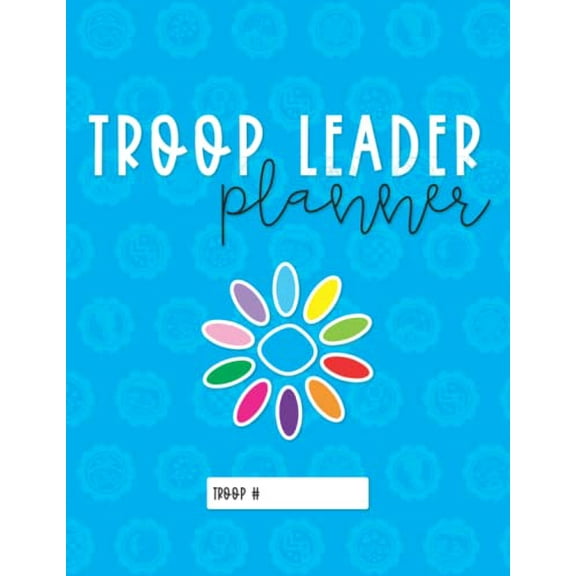Pre-Owned Troop Leader Planner: The Ultimate Organizer For Daisy Girls & Multi-Level Troops (Undated) (Paperback) by Wild Simplicity Paper Co