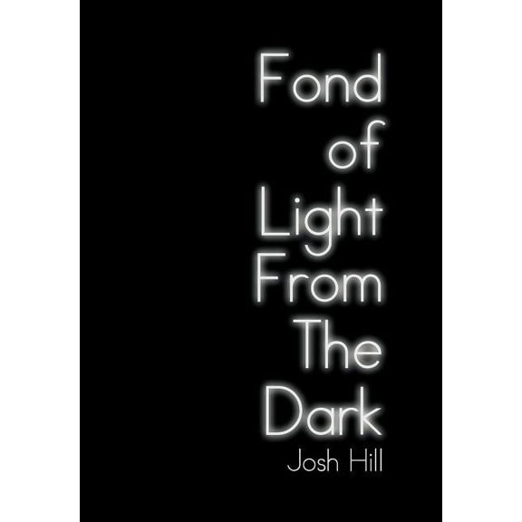 Fond of Light from the Dark