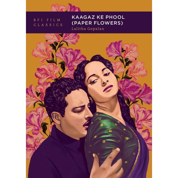 BFI Film Classics Kaagaz Ke Phool (Paper Flowers), (Paperback)