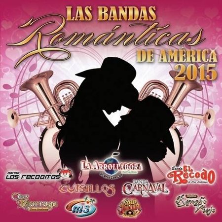 Las Bandas Romanticas De America 2015 (CD)