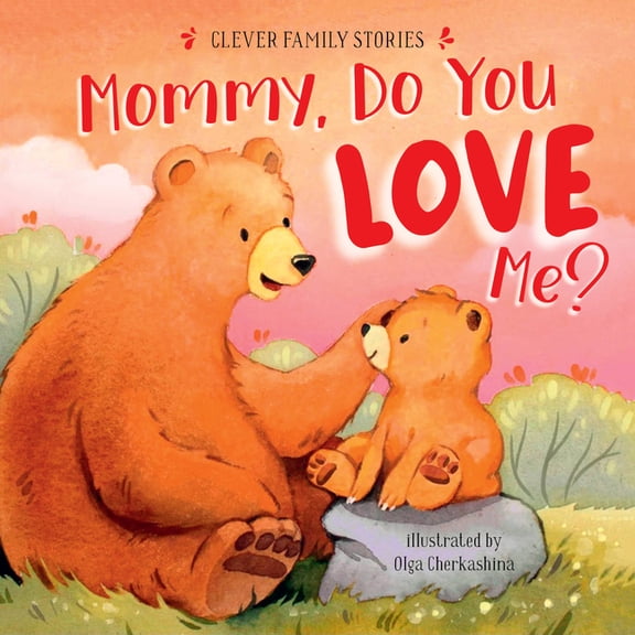 Clever Family Stories Mommy, Do You Love Me?, (Board Book)