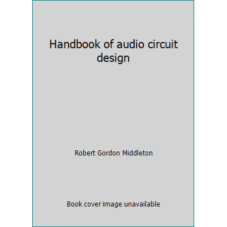 Pre-Owned Handbook of audio circuit design (Hardcover) 0879093625 9780879093624
