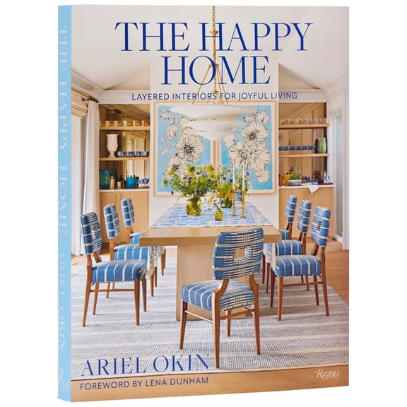 The Happy Home: Layered Interiors for Joyful Living, (Hardcover)