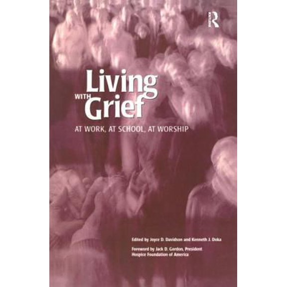 Pre-Owned Living With Grief: At Work, At School, At Worship (Paperback) 1583910069 9781583910061