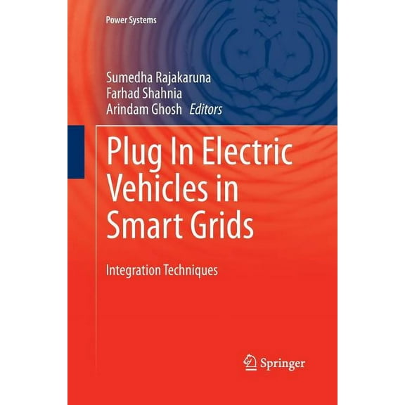 Power Systems Plug in Electric Vehicles in Smart Grids: Integration Techniques, (Paperback)