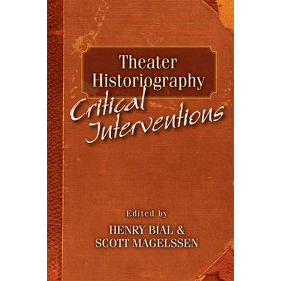 Pre-Owned Theater Historiography: Critical Interventions (Paperback) 0472051334 9780472051335
