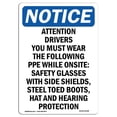 thumbnail image 1 of SignMission OS-NS-A-1218-V-10198 12 x 18 in. OSHA Notice Sign - Attention Drivers You Must Wear, 1 of 1