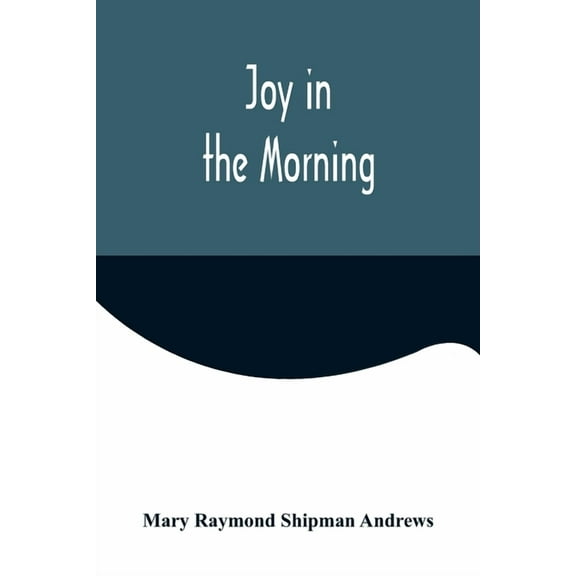 Joy in the Morning, (Paperback)