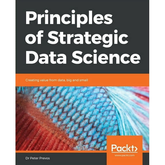 Principles of Strategic Data Science (Paperback)
