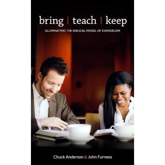 Pre-Owned Bring Teach Keep: Illuminating the Biblical Model of Evangelism (Paperback) 148183651X 9781481836517