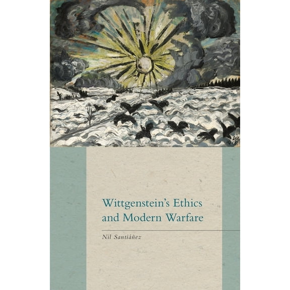 Wittgenstein's Ethics and Modern Warfare, (Hardcover)