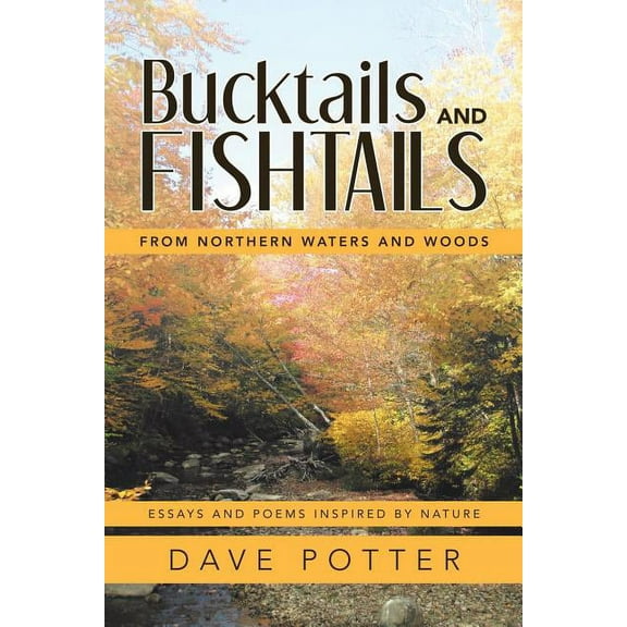 Bucktails and Fishtails : From Northern Waters and Woods