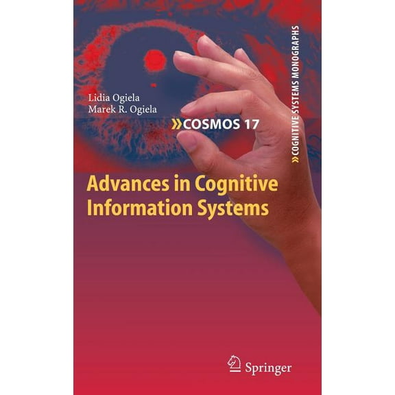 Cognitive Systems Monographs Advances in Cognitive Information Systems, Book 17, (Hardcover)