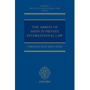 The Arrest of Ships in Private International Law Hardcover