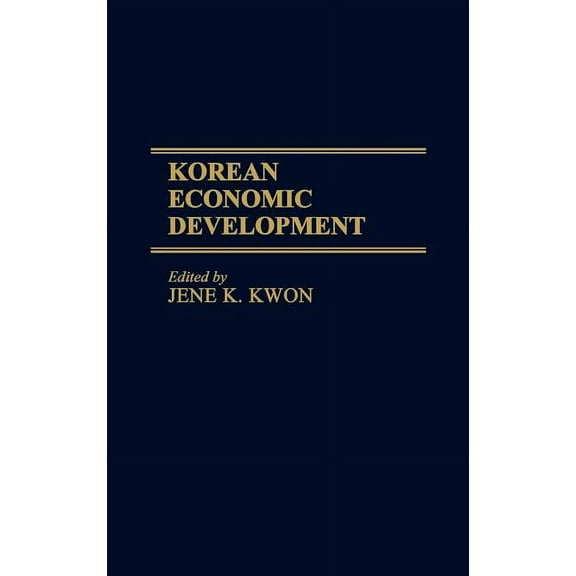 Contributions in Economics and Economic Korean Economic Development, (Hardcover)