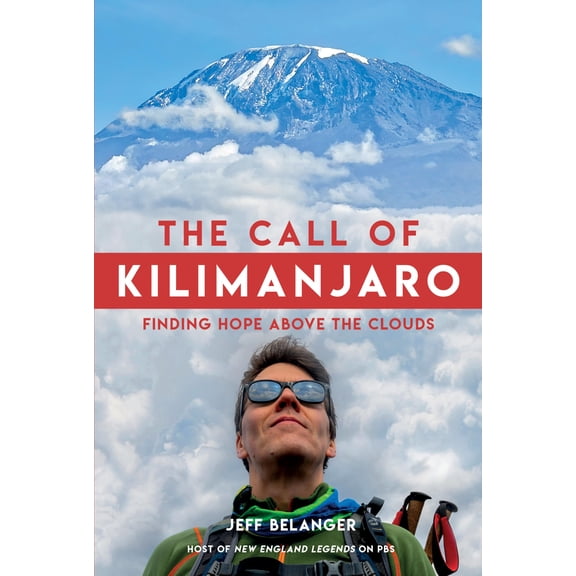 Pre-Owned The Call of Kilimanjaro: Finding Hope Above the Clouds (Hardcover) 1623545110 9781623545116