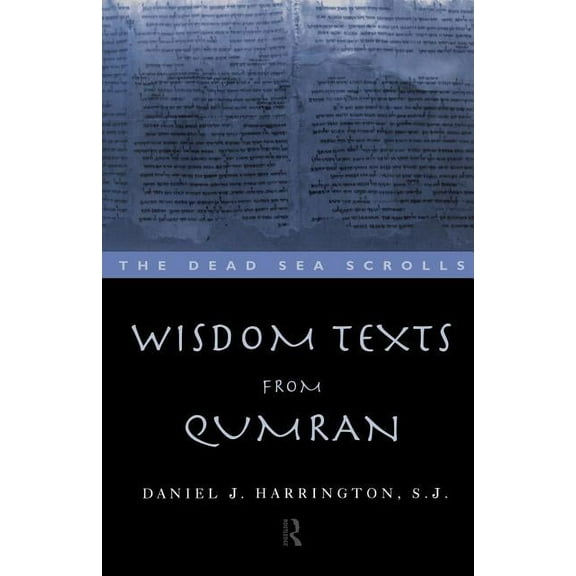 Literature of the Dead Sea Scrolls Wisdom Texts from Qumran, (Paperback)