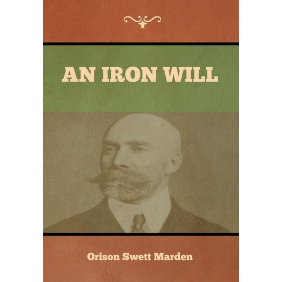 An Iron Will, (Hardcover)