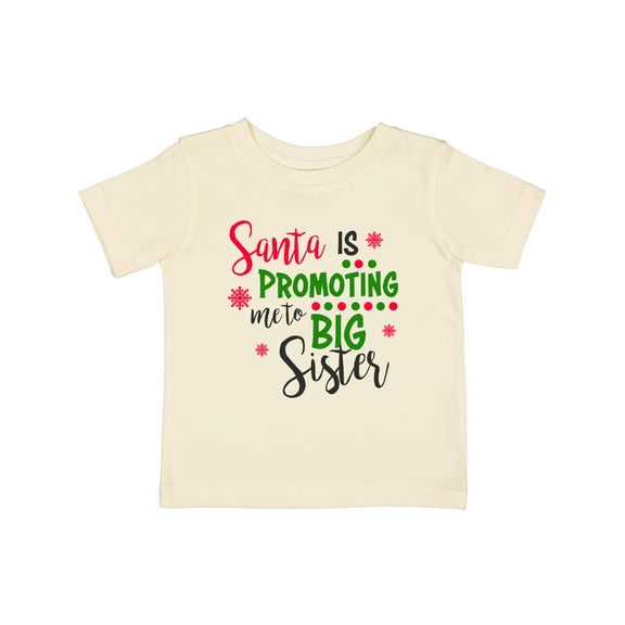Inktastic Santa is Promoting Me to Big Sister Girls Baby T-Shirt