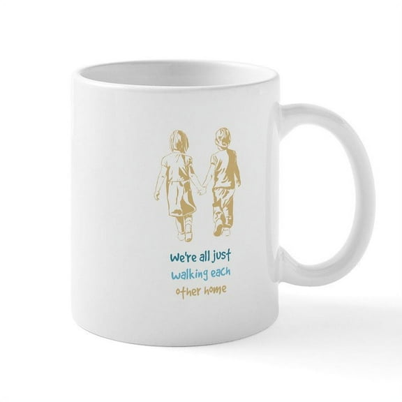 CafePress - Were All Just Walking Each Other Home Inspirationa - 11 oz Ceramic Mug - Novelty Coffee Tea Cup