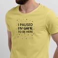thumbnail image 2 of Greenyef Graphics I Paused My Game to Be Here Gamer Gift Funny Tee Men's T-Shirt Style-14 (Cornsilk & Black, X-Large), 2 of 6