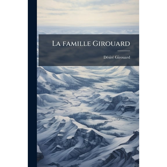La famille Girouard, (Paperback)