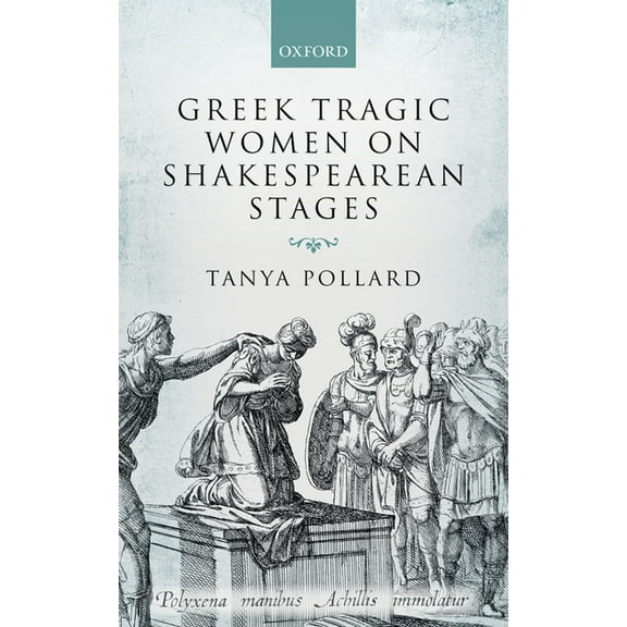 Greek Tragic Women Shakesp Stages C, (Hardcover)