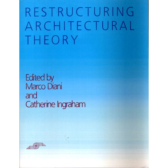 Pre-Owned Restructuring Architectural Theory (Paperback) 0810108356 9780810108356