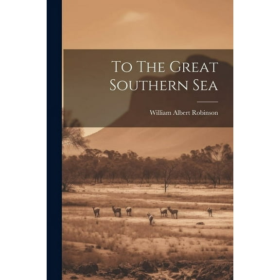 To The Great Southern Sea (Paperback)