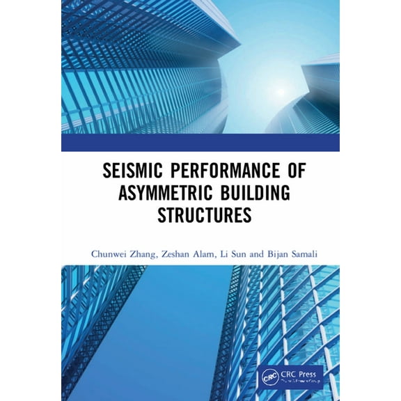 Seismic Performance of Asymmetric Building Structures, (Hardcover)