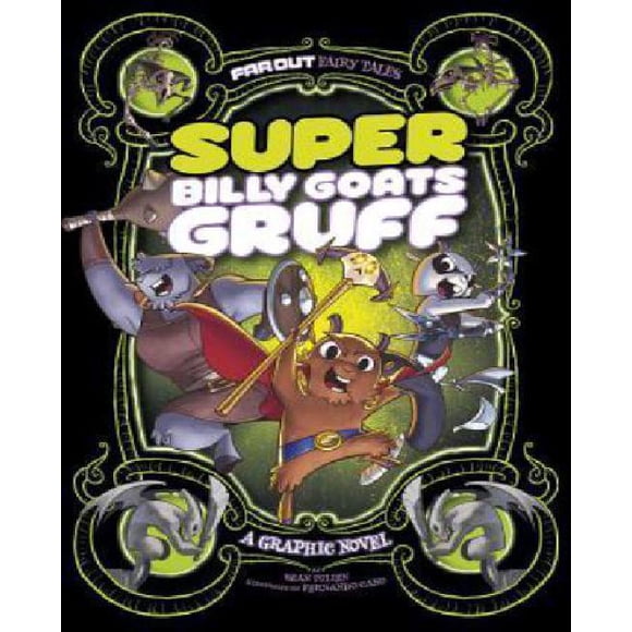 Super Billy Goats Gruff: A Graphic Novel (Far Out Fairy Tales)
