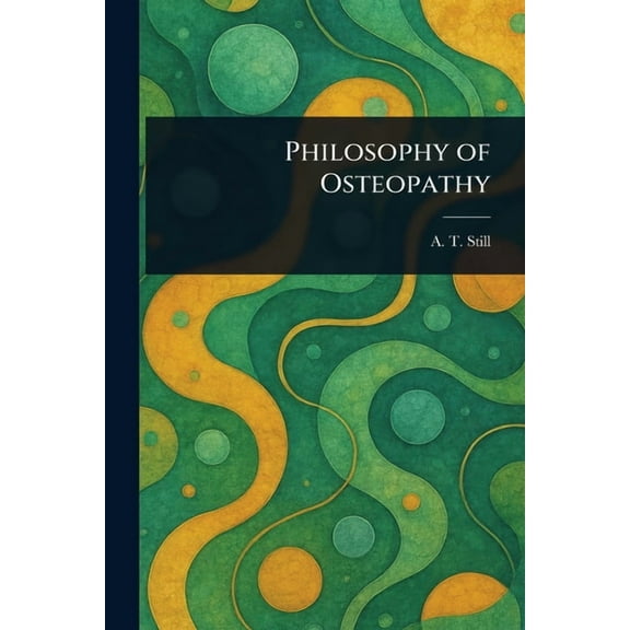 Philosophy of Osteopathy, (Paperback)