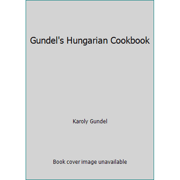 Pre-Owned Gundel's Hungarian Cookbook (Hardcover) 9631330869 9789631330861