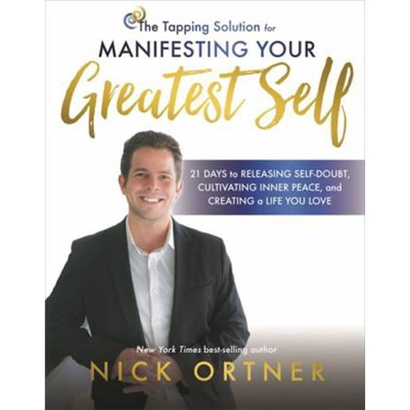 The Tapping Solution for Manifesting Your Greatest Self