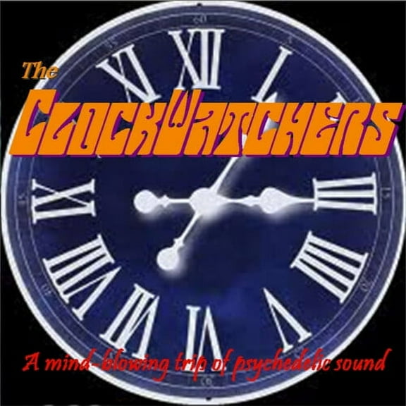 Clockwatchers - Mind Blowing Trip Of Psychedelic Sound - Music & Performance - CD