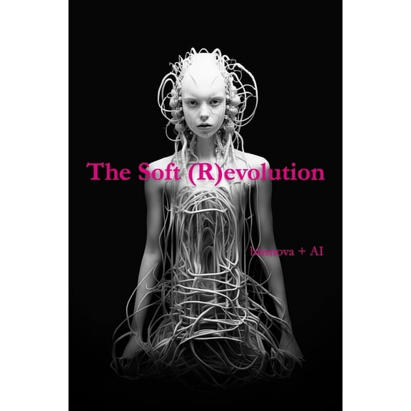 The Soft (R)evolution, (Paperback)