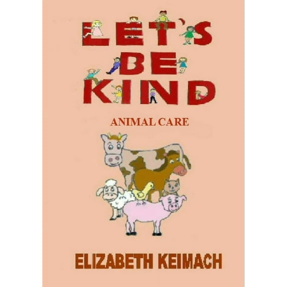 Let's be Kind,: Animal Care (Paperback)