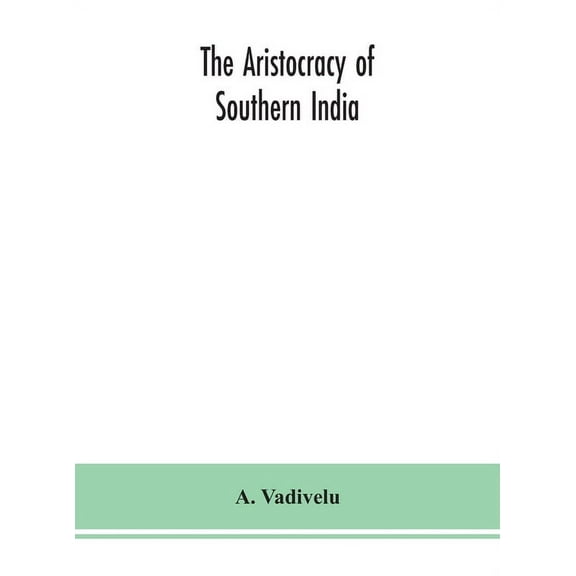 The Aristocracy Of Southern India, (Hardcover)