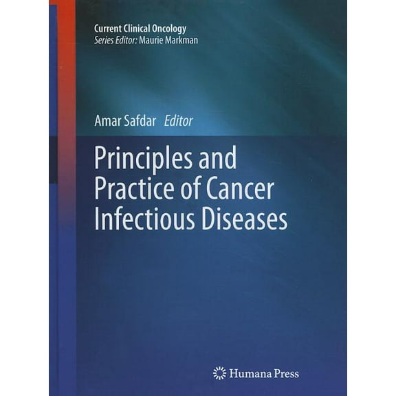 Current Clinical Oncology Principles and Practice of Cancer Infectious Diseases, (Hardcover)