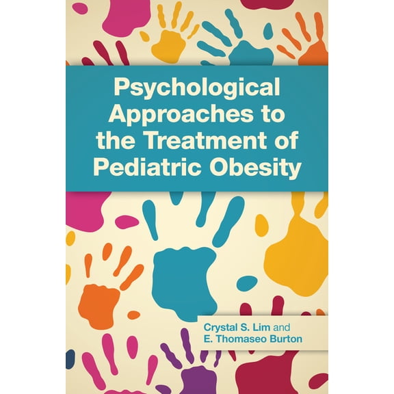 Psychological Approaches to the Treatment of Pediatric Obesity, (Paperback)