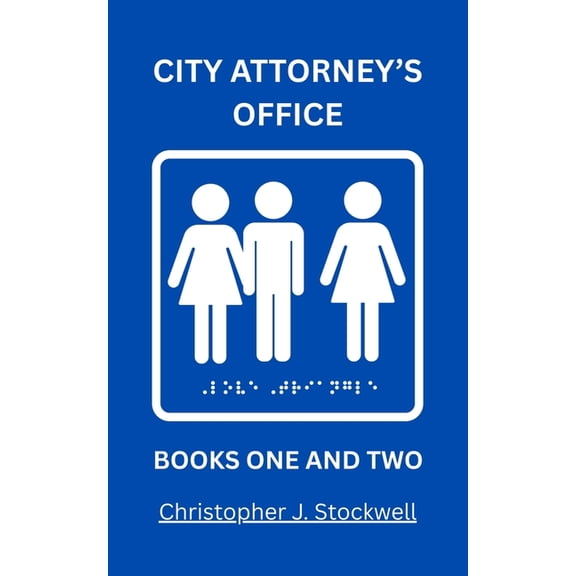 The Complete City Attorney's Office Series: Book One Professional Camouflage: Book Two The Land of Lollipops and Suckers, (Paperback)